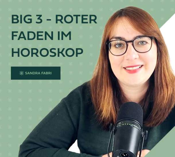 Big 3: Sonne, Mond und Aszendent. Finde den roten Faden im Horoskop – Schritt für Schritt erklärt